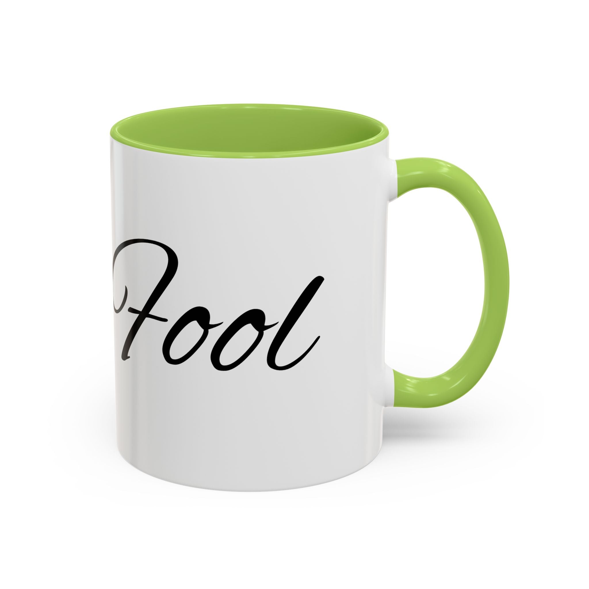 Bye Fool Accent Coffee Mug – Funny Script Coffee Cup (11/15oz)