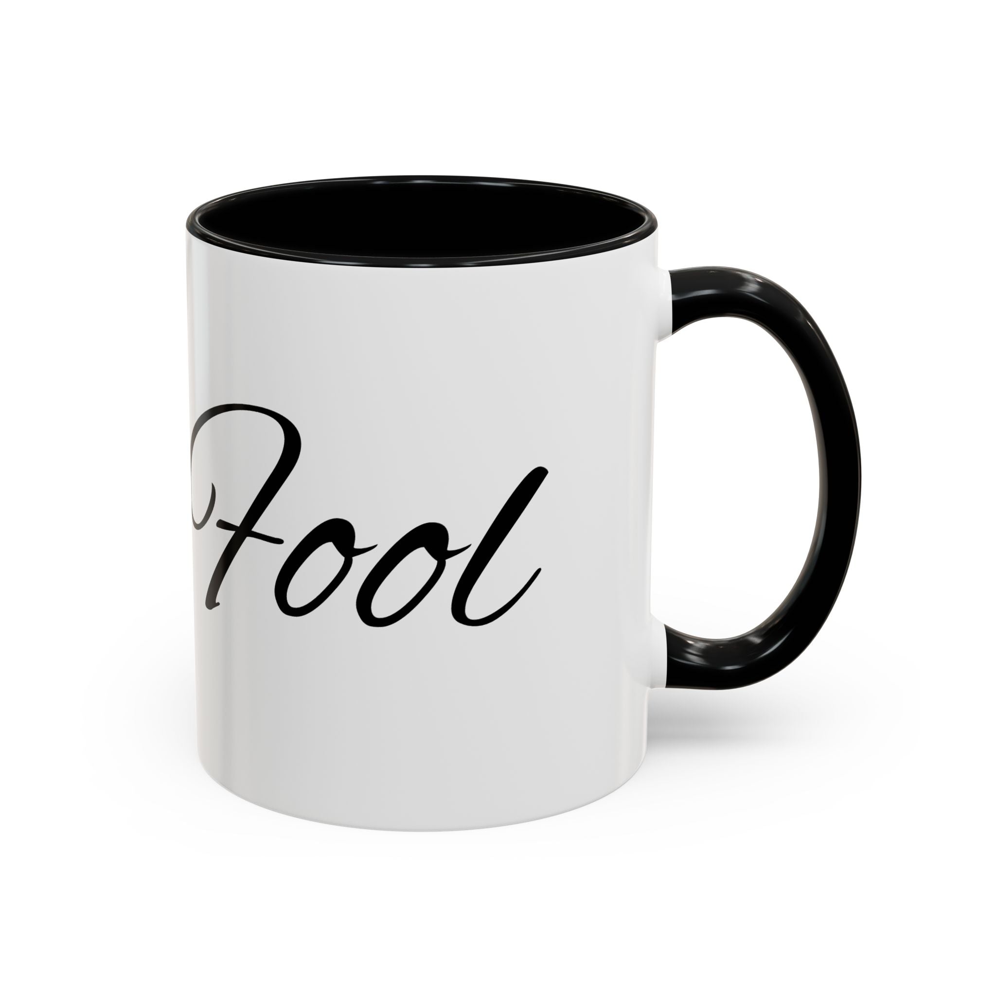 Bye Fool Accent Coffee Mug – Funny Script Coffee Cup (11/15oz)