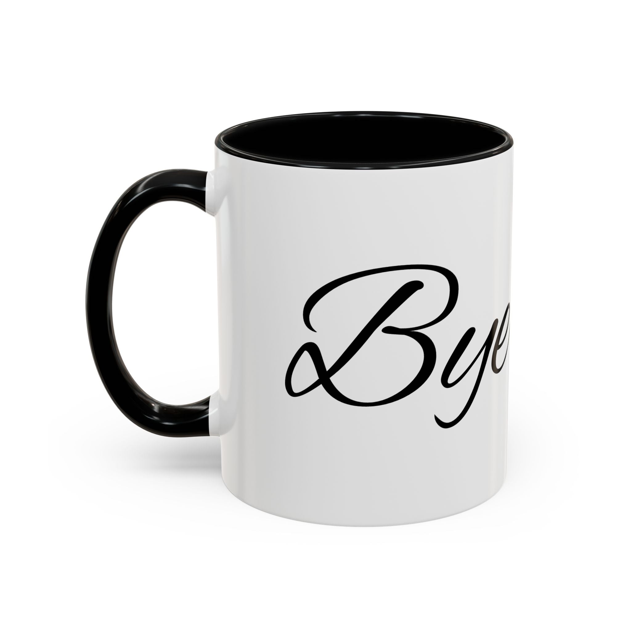 Bye Fool Accent Coffee Mug – Funny Script Coffee Cup (11/15oz)