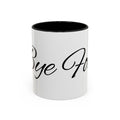 Bye Fool Accent Coffee Mug – Funny Script Coffee Cup (11/15oz)