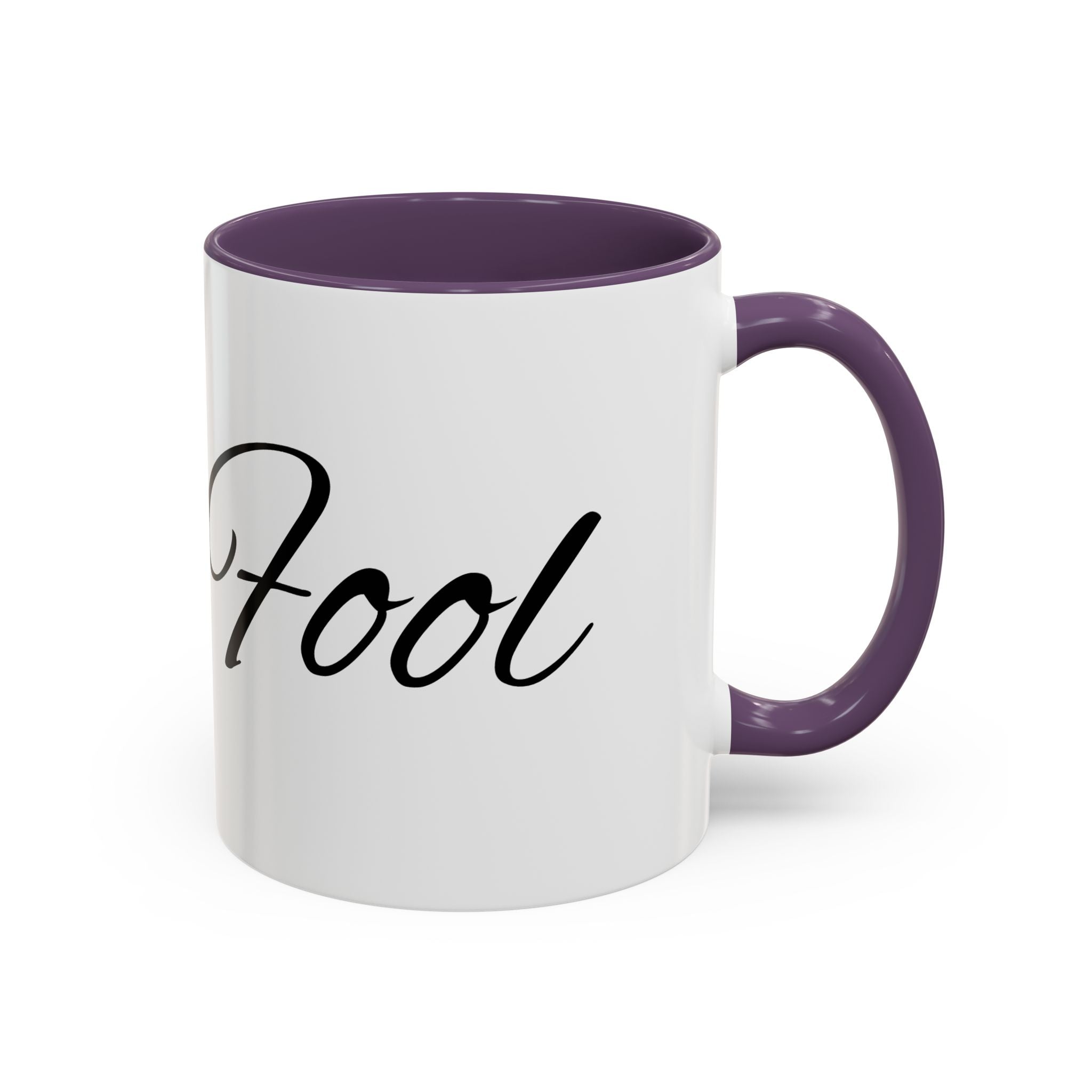 Bye Fool Accent Coffee Mug – Funny Script Coffee Cup (11/15oz)