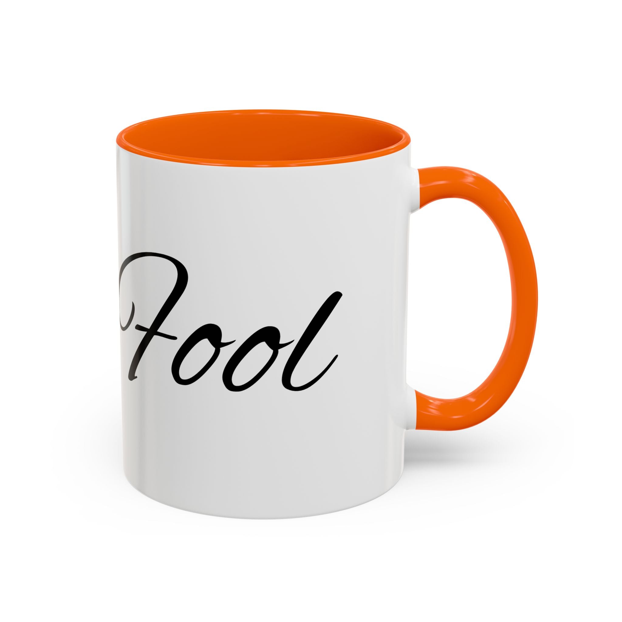 Bye Fool Accent Coffee Mug – Funny Script Coffee Cup (11/15oz)