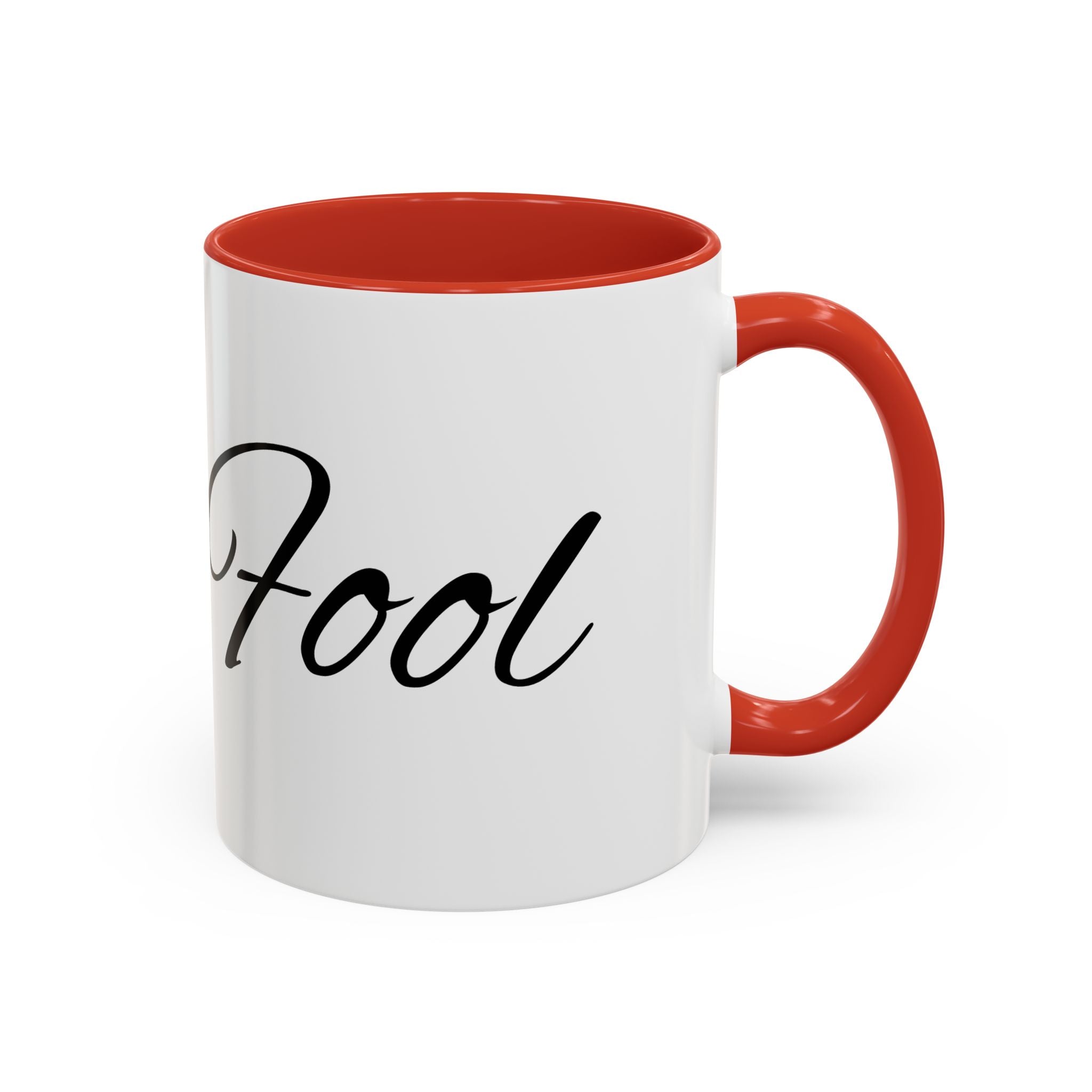 Bye Fool Accent Coffee Mug – Funny Script Coffee Cup (11/15oz)