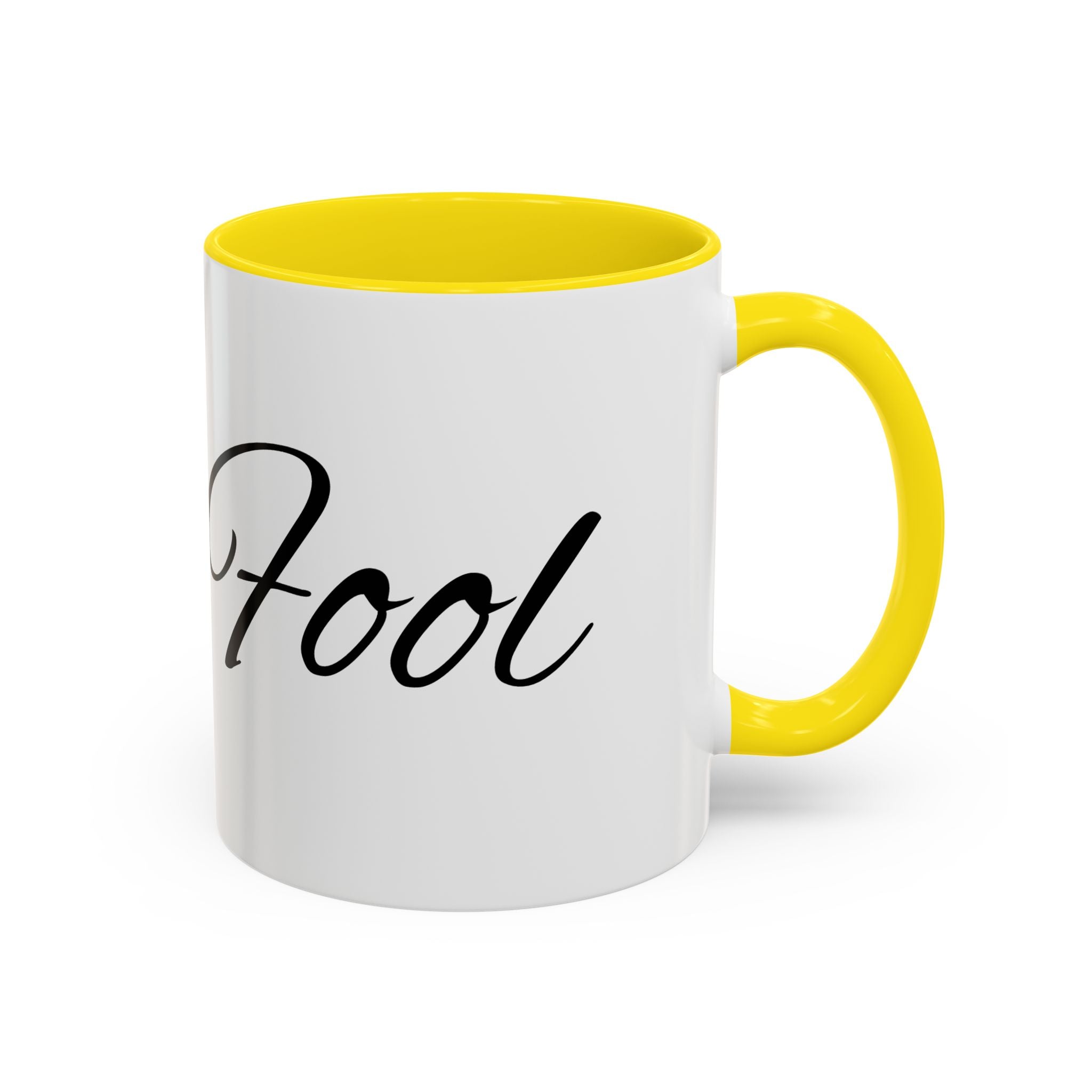 Bye Fool Accent Coffee Mug – Funny Script Coffee Cup (11/15oz)