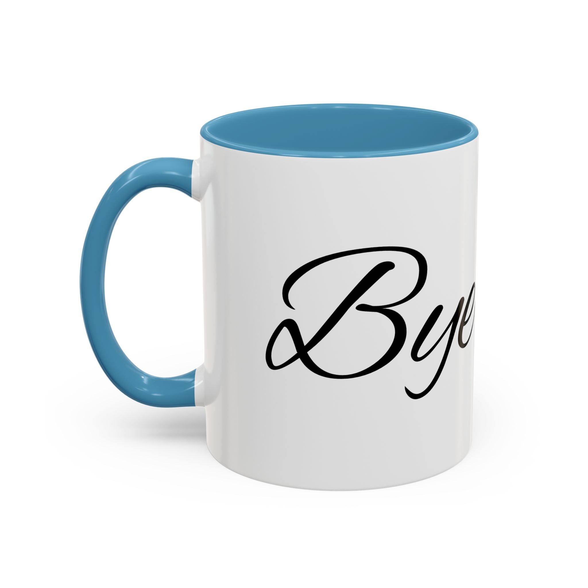 Bye Fool Accent Coffee Mug – Funny Script Coffee Cup (11/15oz)