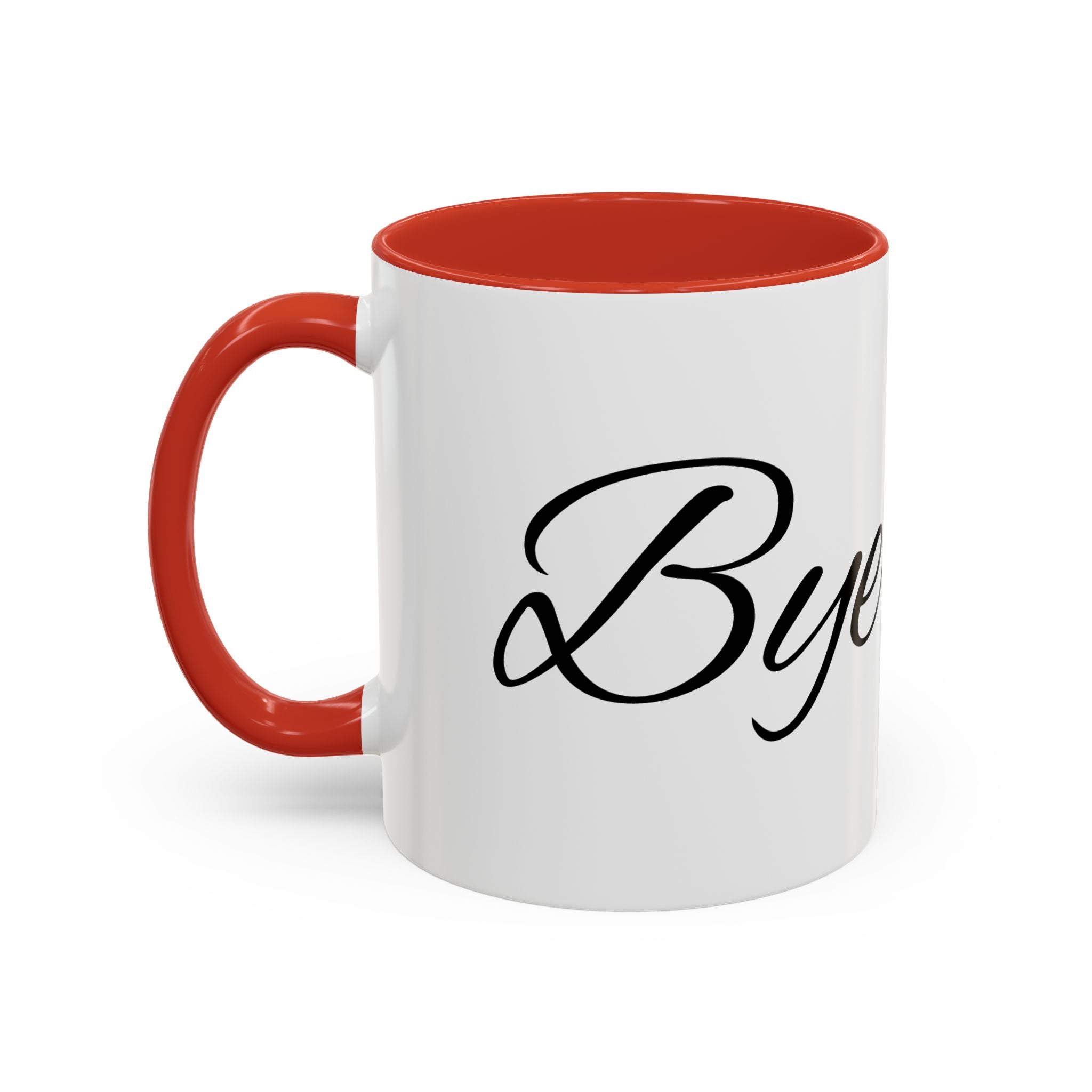 Bye Fool Accent Coffee Mug – Funny Script Coffee Cup (11/15oz)